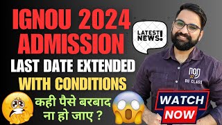 IGNOU Admission 2024 July Session IGNOU Admission Last Date 2024 IGNOU Re Registration [upl. by Anerbes]