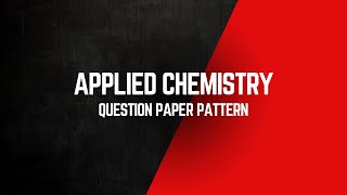 Applied Chemistry Paper Pattern New Syllabus [upl. by Akkeber]