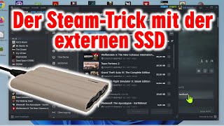 Der Steam Trick mit der externen SSD [upl. by Ferullo390]