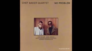 Chet Baker Quartet ‎– No Problem 1980 CD edition [upl. by Lyrradal]