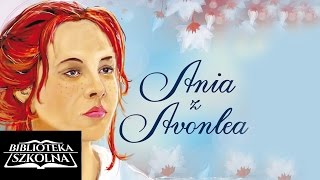 07 Ania z Avonlea  Rozdział 7  Poczucie obowiązku  Audiobook PL [upl. by Yrelbmik329]