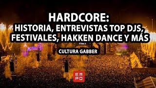 HARDCORE HISTORIA ENTREVISTAS TOP DJS FESTIVALES HAKKEN DANCE Y MÁS [upl. by Moreno376]