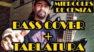 Miércoles de ceniza  Caifanes  Bass Cover  Tablatura [upl. by Marillin]