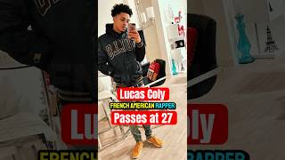 Lucas Coly passes at 27 😢 rapper celebrity shorts reels [upl. by Irfan]