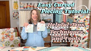 Easy Curved Piecing Tutorial Helpful Tips Techniques and Tools [upl. by Sidonia]