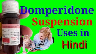 Domperidone Suspension IP Uses in Hindi [upl. by Damalas699]