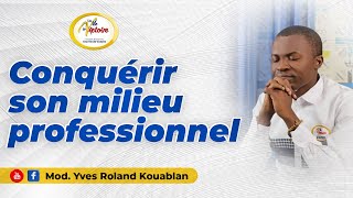 Conquérir son milieu professionnel  Mod Yves Roland Kouablan [upl. by Litman]