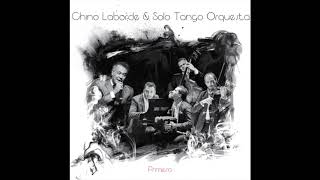 Chino Laborde amp Solo Tango Orquesta quotCaserón de tejasquot [upl. by Notsek]