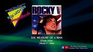 The Measure Of A Man  Elton John quotRocky Vquot 1990 [upl. by Yellat]