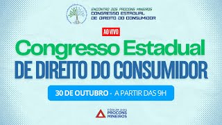 CONGRESSO ESTADUAL DE DIREITO DO CONSUMIDOR  30102024 [upl. by Dremann865]