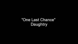 One Last Chance  Daughtry Lyrics [upl. by Imer]