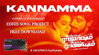 Ispade Rajavum Idhaya Raniyum  Kannamma Song  Edius Song Project  Free Download  K Graphics [upl. by Yc286]