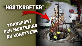 Konstverket ”Hästkrafter” levereras till Mantorp [upl. by Nada769]