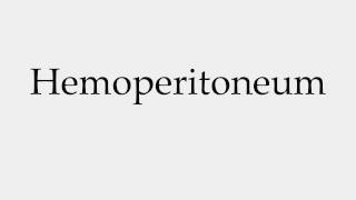 How to Pronounce Hemoperitoneum [upl. by Fred]