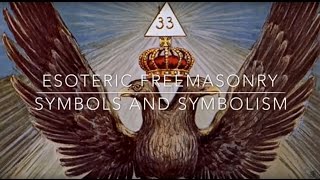 Esoteric Freemasonry  Symbols amp Symbolism [upl. by Moberg]