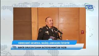 Həbsdəki general İlham Əliyevdən azadlıq istədi [upl. by Asinla]