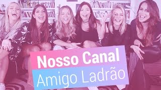 CAPRICHO FT NOSSO CANAL  AMIGO LADRÃO [upl. by Nalyr]