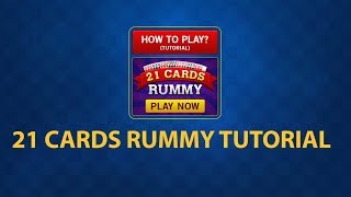 21 Cards Rummy Tutorial  Indian Rummy  13 Cards Rummy [upl. by Carvey]