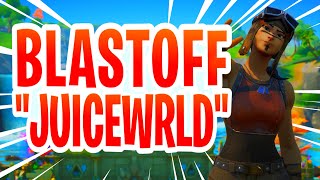 Fortnite Montage  Blast Off Juice WRLD amp Trippie Redd [upl. by Ibson]