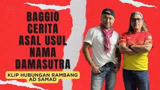 Baggio Cerita Nama Damasutra amp Lain Lain Perihal Nama  kliphubram [upl. by Abbotson21]