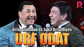 Ortiq Sultonov va Zokir Ochildiyev  Urf odat [upl. by Enehpets]