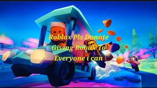 Roblox Pls Donate Giving Robux for free NO SCAM Join up [upl. by Etnod20]