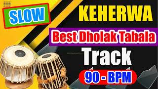 Keherwa best slow track 90 bpmkeherwa tal slow dholak loop track tablatrack [upl. by Neurath30]