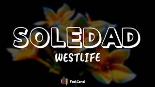 Westlife  Soledad  Lyrics [upl. by Guevara]