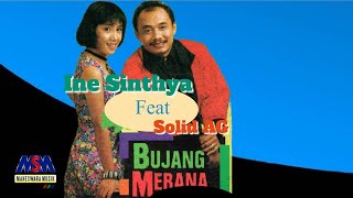 INE SINTHYA feat SOLID AG  BUJANG MERANA OFFICIAL MUSIC VIDEO LYRICS [upl. by Carmen]