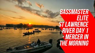 Bassmaster Elite St Lawrence River Day 1  Mercer in the Morning [upl. by Tedi]