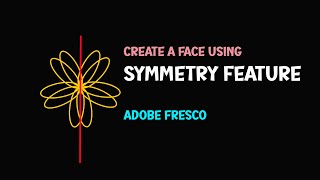 Create A Face using Symmetry Feature  Adobe Fresco [upl. by Ysteb]