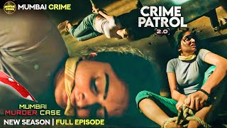 विरार मुंबई का दिल दहला देने वाला केस  CRIME PATROL20  क्राइम पेट्रोल  Crime Story  New Episode [upl. by Llertak]