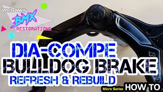 How To Refresh amp Rebuild DiaCompe Bulldog Brakes [upl. by Naujit599]