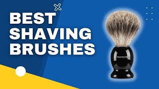 TOP 3 Best Shaving Brushes in 2023 [upl. by Emiaj]