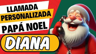 🎅LLAMADA de PAPA NOEL a DIANA [upl. by Eardnoed841]