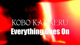 Everything Goes On  Kobo Kanaeru Cover Sub español [upl. by Haniraz970]