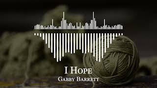 Gabby Barrett  I Hope Official Music Video [upl. by Beauregard806]