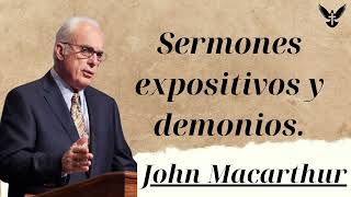 Sermones expositivos y demonios  john macarthur new [upl. by Simmie]