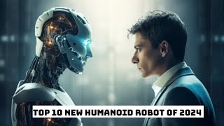 Top 10 NEW Humanoid Robots of 2024 Updated [upl. by Norrad]