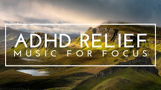 Deep Focus  ADHD Intense Relief For Studying Focus Music For Better Concentration Study Music [upl. by Arri]