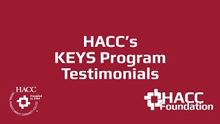 HACC’s KEYS Program Testimonials [upl. by Ahsak897]