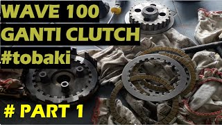 WAVE 100R  Tobaki Cluth Plate  Tukar clutch plate EX5  WAVE 100 [upl. by Valoniah237]