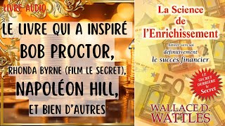 La Science de lEnrichissement ✨ William D Wattles ✨ Livre Audio Succès Financier [upl. by Marsha569]