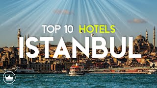 The Top 10 Best Hotels in Istanbul Turkey 2023 [upl. by Asecnarf]