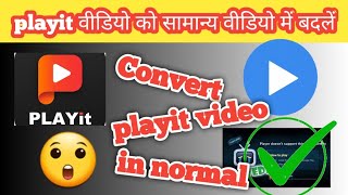 How convert playit video into normal  Player doesnt support this video formate  solved [upl. by Webb]