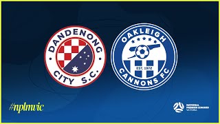 2024 NPLMVIC Round 4 Dandenong City SC v Oakleigh Cannons FC [upl. by Ariaec795]