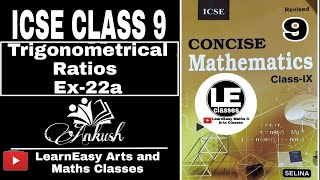 Trigonometrical Ratios Ex22a  Concise mathematics ICSE Class 9 selina math solutionTrigonometry [upl. by Beane]