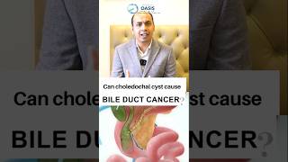 Can Choledochal Cyst cause Bile Duct Cancer  Dr Aditya Kulkarni dradityakulkarni bileductcancer [upl. by Rachelle475]