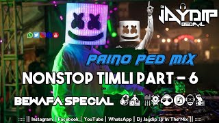 Bewafa 💔 Special  Nonstop Timli Garba Part  6  Paino Ped Mix  Dj Jaydip Jp In The Mix [upl. by Allemac279]