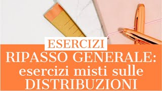 DISTRIBUZIONI DI PROBABILITA RIPASSO GENERALE [upl. by Notlrahc349]